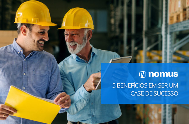 5 benefícios em ser um case de sucesso