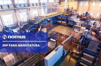 ERP para manufatura: o que é, quais os melhores e como escolher o seu