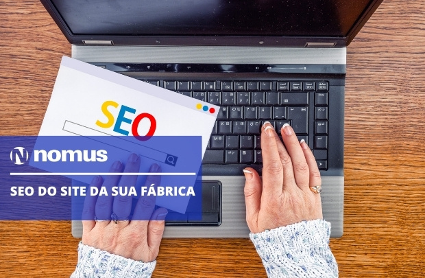 Como melhorar o SEO do site da sua fábrica
